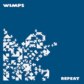 Wimps: Repeat