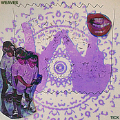 Weaves: Tick