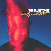 The Blue Stones: Pretty Monster