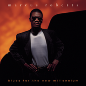 Marcus Roberts: Blues For The New Millennium