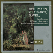 Schumann: Kreisleriana / Granados: El amor y la muerte / Ravel: Valses nobels et sentimentales