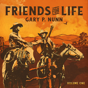 Gary P. Nunn: Friends for Life Vol. 1