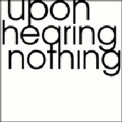 Upon Hearing Nothing