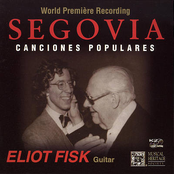 Eliot Fisk: Segovia: Canciones Populaires