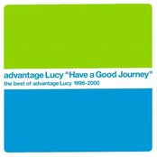 Have a Good Journey the best of advantage Lucy 1996-2000