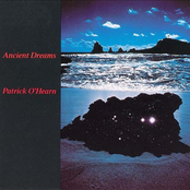Ancient Dreams by Patrick O'hearn