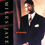 Miles Jaye: Strong