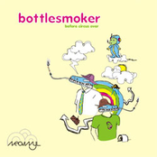 Bottlesmoker - Before Circus Over