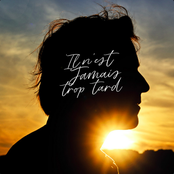 Il n'est jamais trop tard