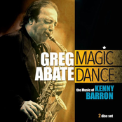 Greg Abate: Magic Dance: The Music of Kenny Barron