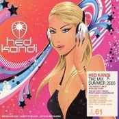 Hed Kandi 61: The Mix - Summer 2006