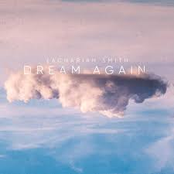 Zachariah Smith: Dream Again