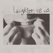 Laughter, Us Us