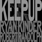 Ryan Kinder: Keep Up