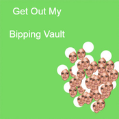 Get Out My Bipping Vault