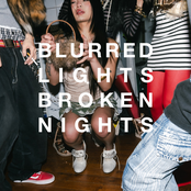 BLURRED LIGHTS BROKEN NIGHTS