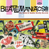 Beatlemaniacs!!! The World Of Beatles Novelty Records