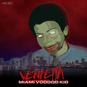 Vendetta Miami Voodoo Kid