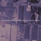 All Bad Boy & All Good Girl: Manchester Street Soul Soundtapes, 1988-1996