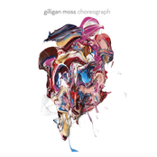 Gilligan Moss: Choreograph