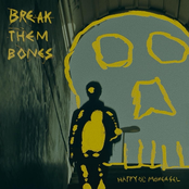 Break Them Bones