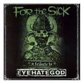 For the Sick: A Tribute to Eyehategod