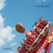 The Rooks: Wires