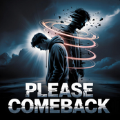 Please Comeback