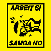 arbeit si, samba no