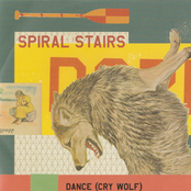 Spiral Stairs: Dance (Cry Wolf)