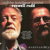 Eventuality: The Charlie Kohlhase Quintet Plays the Music of Roswell Rudd