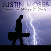 Justin Moses: Between The Lightning And The Thunder (feat. Dan Tyminski)