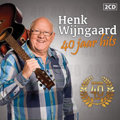 Henk Wijngaard.....40 Jaar Hits!