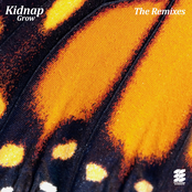 Kidnap: Grow (The Remixes)