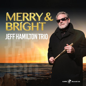 Jeff Hamilton Trio: Merry & Bright