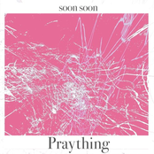 Soon Soon by Praything