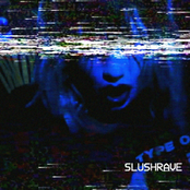 SLUSHRAVE