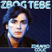 Zdravko Colic: Zbog tebe