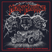 Mean Machine: I Wanna Die by D Beat & Four Roses