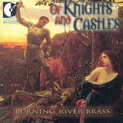 Burning River Brass: Of Knights and Castles