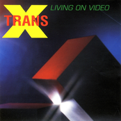 Trans-X: Living On Video