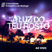 A Luz Do Teu Rosto by Comunidade Evangélica De Maringá