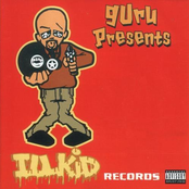Guru Presents Ill Kid Records