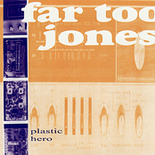 Far Too Jones: Plastic Hero