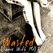 Wasted (Dance With Me)