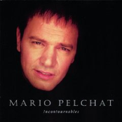 Mario Pelchat: Incontournable