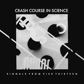 Crash Course In Science: Signals From Pier Thirteen