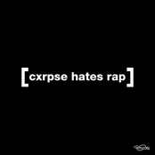 CXRPSE HATES RAP