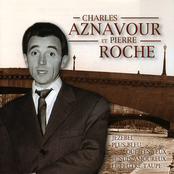 Les Plus Belles Chansons De Charles Aznavour Et Pierre Roche