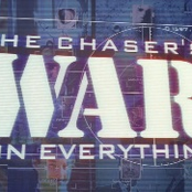 the chaser's war on everything